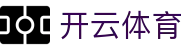 开云·体育（APP）注册官网登录入口 -APP下载 KAIYUN SPORT